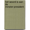 Het woord is aan de minster-president door J.P. Balkenende
