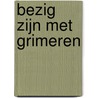 Bezig zijn met grimeren door C. Childs