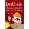 Dribbels leukste dingen voor in de kring