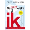 Opmerkelijke ik door Cees Harmsen