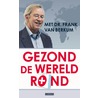 Gezond de wereld rond by F. van Berkum