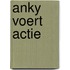 Anky voert actie