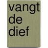 Vangt de dief by Fred Diks