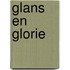 Glans en Glorie