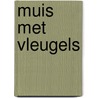 Muis met vleugels door Erik Vos
