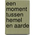 Een moment tussen hemel en aarde