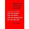Waarom we willen wat we willen door Mark Nelissen