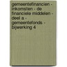 Gemeentefinancien - Inkomsten - De financiele middelen - Deel A - Gemeentefonds - Bijwerking 4 door Onbekend