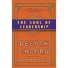 De ziel van leiderschap door Deepak Chopra