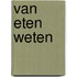 Van eten weten