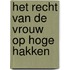 Het recht van de vrouw op hoge hakken