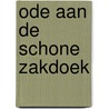 Ode aan de schone zakdoek door L. Vancrevel