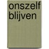 Onszelf blijven