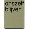 Onszelf blijven door P. Scheffer
