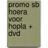 PROMO SB HOERA VOOR HOPLA + DVD