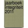 Jaarboek Integriteit 2011 door S. Verheij