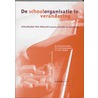De schoolorganisatie in verandering door W.P.F.A.M. Omloo