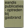 Eandis publicaties - Optreden bij gasbrand door Onbekend