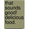 That sounds good! delicious food. door J. Lagrouw