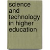 Science and technology in higher education door Onbekend