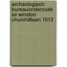 Archeologisch Bureauonderzoek Sir Winston Churchilllaan 1013 door O. Holthausen