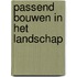 Passend bouwen in het landschap