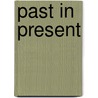 Past in Present by Unknown