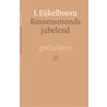 Binnensmonds jubelend door J. Eijkelboom