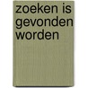 Zoeken is gevonden worden door G. Boon
