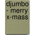Djumbo - Merry X-Mass