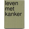 Leven met kanker door Onbekend