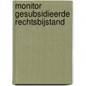 Monitor Gesubsidieerde Rechtsbijstand door N. Jungmann