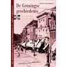 De Groningse geschiedenis in meer dan 100 verhalen door B. Hofman