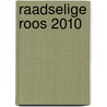 Raadselige Roos 2010 by Unknown
