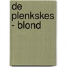 De Plenkskes - Blond door Onbekend