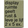 Display Ruimte geeft rust & Leve je lijf 2 x 5 ex. by Feikje Breimer