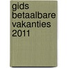 Gids Betaalbare Vakanties 2011 door Onbekend