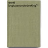 Werkt loopbaanonderbreking? door Jessie Vandeweyer