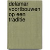 DelaMar voortbouwen op een traditie door *