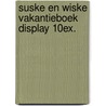 Suske en Wiske Vakantieboek display 10ex. door Onbekend