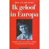 Ik geloof in Europa by R. van der Ploeg