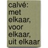 Calvé: met elkaar, voor elkaar, uit elkaar