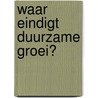 Waar eindigt duurzame groei? by R. Gerlagh