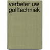 Verbeter uw golftechniek door Peter Chamberlain