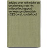 Advies over reikwijdte en detailniveau van het milieueffectrapport Verkeersproblematiek N282 Dorst, Oosterhout by Unknown
