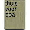 Thuis voor opa  door Mersbergen