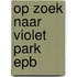 Op zoek naar Violet Park EPB