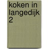 Koken in Langedijk 2 by R. Sprengers