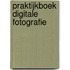Praktijkboek Digitale Fotografie