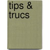 Tips & trucs